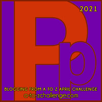 Blogging from A to Z April Challenge a-to-zchallenge.com Pp