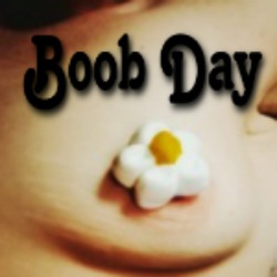 Text: Boob Day
Image: A breast with the nipple covered with a flower